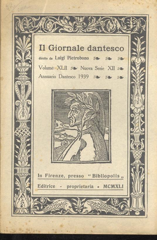 GIORNALE (Il) dantesco. Diretto da Luigi Pietrobono. Volume XLII. Nuova serie XII. Annuario dantesco 1939 - copertina