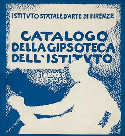 Catalogo dei calchi in gesso. 1955-1956. - copertina