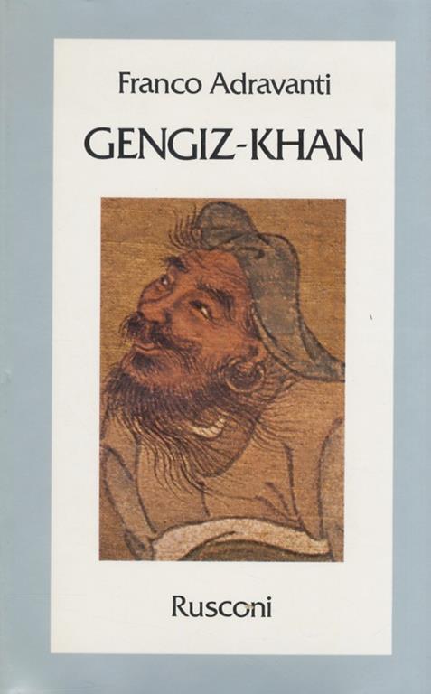 Gengiz-Khan. Primo imperatore del «Mirabile Dominium» - Franco Adravanti - copertina