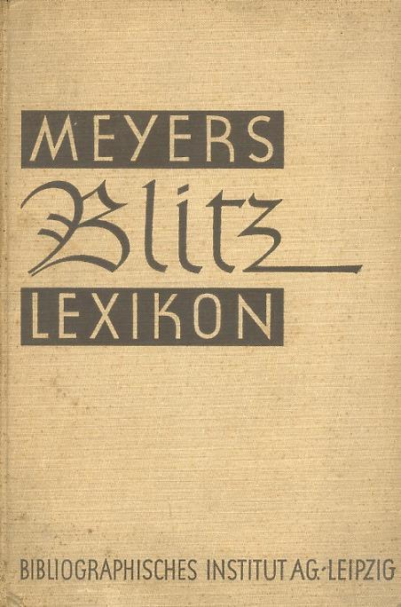MEYERS Blitz-Lexicon. Die Schnellauskunft für Jedermann in Woert und Bild - copertina