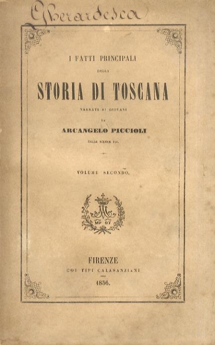I fatti principali della storia di Toscana narrati ai giovani da Arcangelo Piccioli - Arcangelo Piccioli - copertina