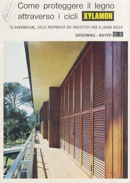 Come proteggere il legno attraverso i cicli Xylamon. "Il vademecum" sulle proprietà dei protettivi per il legno della Desowag - Bayer - copertina