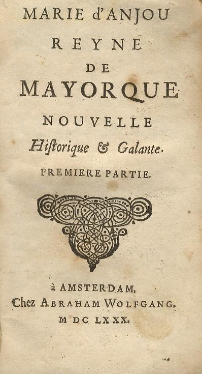 Marie d'Anjou Reyne De Mayorque. Nouvelle Historique & Galante. Premiere partie. - copertina