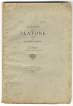 Critone o del dovere. Vol. I, fasc. III dei Dialoghi tradotti da Ruggiero Bonghi. Preceduto da 