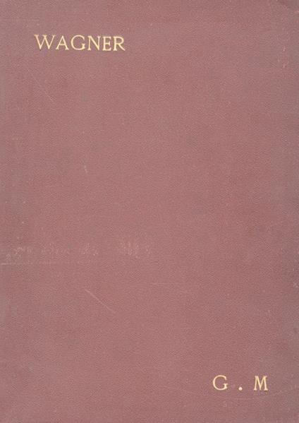 La Walkiria. (L'Anello del Nibelungo. Trilogia). Prima giornata. Parole e musica di Riccardo Wagner. Traduzione ritmica dal testo originale tedesco di A. Zanardini. Rappresentata per la prima volta al Teatro di Corte a Monaco, il 26 Giugno 1870. Oper - Riccardo Wagner - copertina