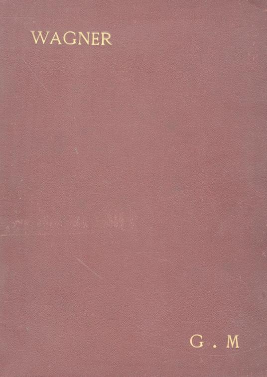 La Walkiria. (L'Anello del Nibelungo. Trilogia). Prima giornata. Parole e musica di Riccardo Wagner. Traduzione ritmica dal testo originale tedesco di A. Zanardini. Rappresentata per la prima volta al Teatro di Corte a Monaco, il 26 Giugno 1870. Oper - Riccardo Wagner - copertina