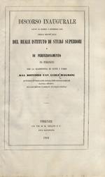 Discorso inaugurale letto il giorno 6 dicembre 1863 nella grand'aula del Reale Istituto di studj superiori e di perfezionamento in Firenze, per la riapertura di tutti i corsi