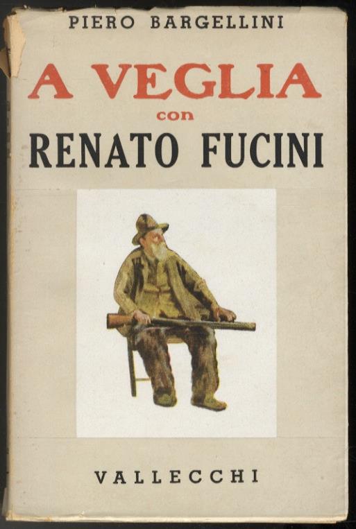 A veglia con Renato Fucini - Piero Bargellini - copertina