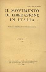 MOVIMENTO (IL) di liberazione in Italia. Rassegna bimestrale di studi e documenti. Luglio 1949. N. 1