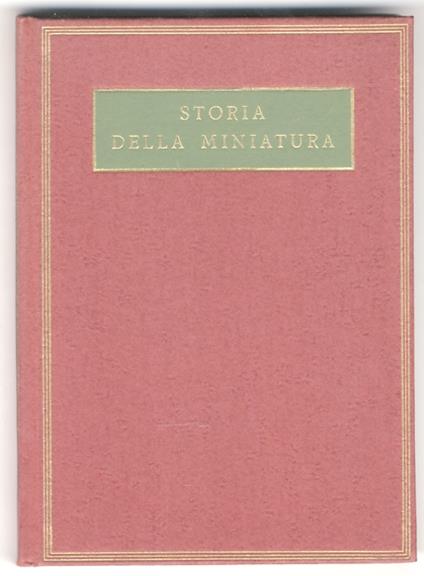 La miniatura austriaca. (Il periodo preromanico e romanico. Il periodo gotico. La conservazione in Austria dei libri miniati. Biblioteche nelle quali si trovano i codici miniati) - Franz Unterkircher - copertina