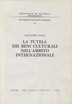 La tutela dei beni culturali nell'ambito internazionale. (Ordinamento dei beni culturali nei paesi della comunità economica europea. La tutela del patrimonio storico-artistico e architettonico, bibliografico, archivistico. Organismi intergovernativ
