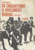 Un cinquantennio di rivolgimenti mondiali (1914-1971). Prefazione di Giovanni Spadolini