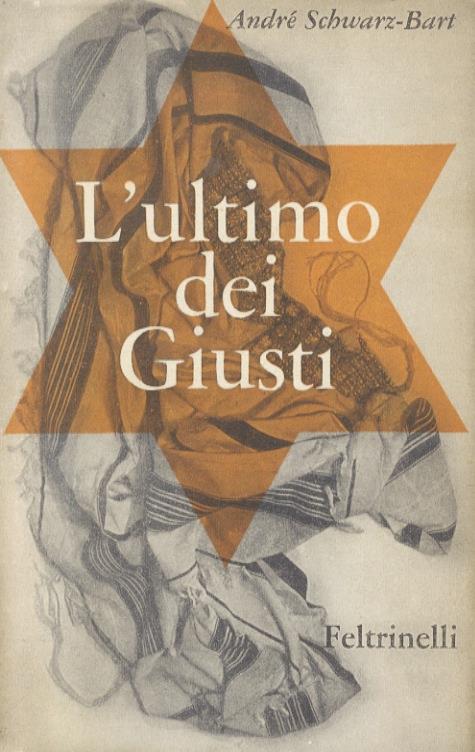 L' ultimo dei giusti. Romanzo - André Schwarz-Bart - copertina