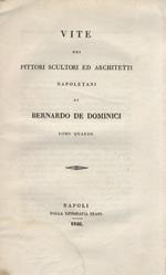 Vite dei pittori sculturi ed architetti napoletani di Bernardo De Dominici. Tomo quarto