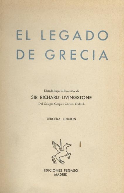 El legado de Grecia. Editado bajo la direccion de Sir R. Livingstone. Tercera edicion. - Richard Livingstone - copertina