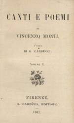 Canti e poemi [.] A cura di G. Carducci. Volume primo