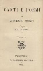 Canti e poemi [.] A cura di G. Carducci. Volume primo