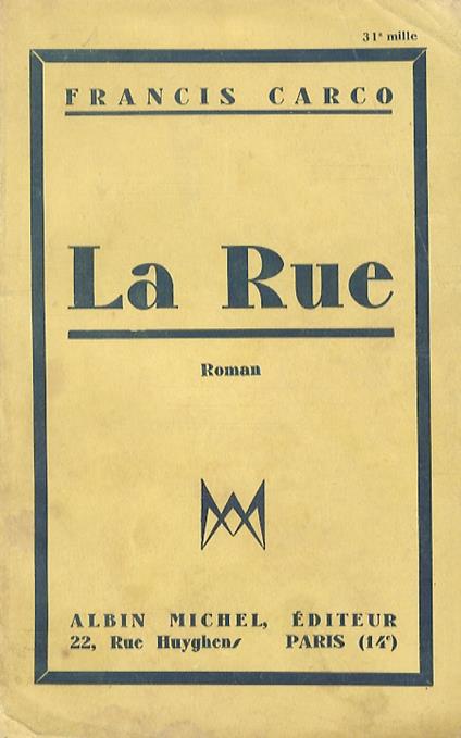 La rue. Roman - Francis Carco - copertina