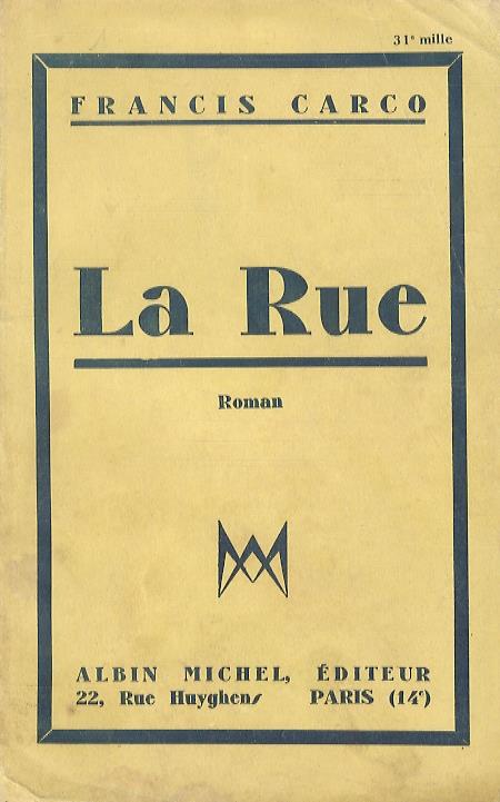 La rue. Roman - Francis Carco - copertina
