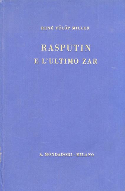 Il santo diavolo. Rasputin e l’ultimo Zar. Traduzione dal tedesco di Tomaso Gnoli - Fulop-Miller R. - copertina