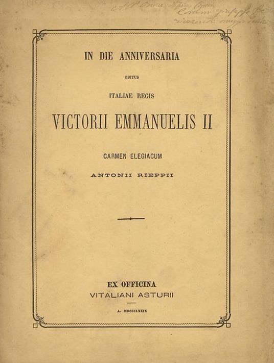 In die anniversaria obitus Italiae regis Victorii Emmanuelis II. Carm. elegiacum - Antonio Rieppi - copertina