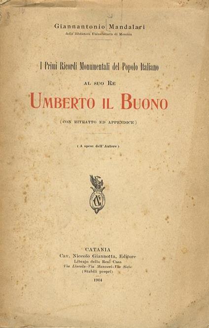 I primi ricordi monumentali del popolo italiano al suo re - Giannantonio Mandalari - copertina