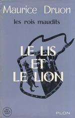 Le lis et le lion. Roman historique. Nouvelle édition