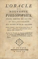 L’oracle des nouveaux philosophes. Pour servir de suite et d’éclaircissement aux oeuvres de M. de Voltaire. A Berne, 1760, pp. XVI, 374 (Legato con:) [Chaumeix A.J.]. Le sentiment d’un inconnu sur l’Oracle des nouveaux philosophes pour servir d’eclai