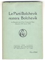 Parti (Le) Bolchévik Restera Bolchévik. La Discussion Dans Le Parti Communiste Russe (Décembre 1923-Janvier 1924)