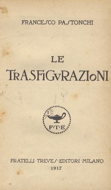 Le trasfigurazioni - Francesco Pastonchi - copertina