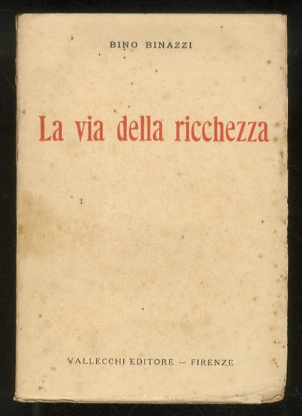 La via della ricchezza - Bino Binazzi - copertina