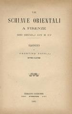 Le schiave orientali a Firenze nei secoli XIV e XV. Saggio di [...]