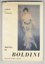 Mostra di Giovanni Boldini. Catalogo a cura di Emilia C. Boldini, Giuseppe Gelli, Enrico Piceni. Casa Romei 25 Luglio - 31 Ottobre 1963