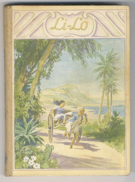 Li-Lo. Aus dem Wunderland Indien zur Nürnberger Grossmutter. Mit vier farbigen und zehn schwarzen Buildern von Paul Hey - Elfe Model - copertina