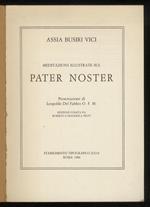Meditazioni illustrate sul Pater Noster. Presentazione di Leopoldo Del Fabbro O.F.M. Edizione curata da Roberto e Francesca Peliti