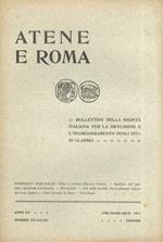 ATENE e Roma. Bullettino della Società Italiana per la diffusione e l'incoraggiamento degli studi clsssici. Anno XX. 1917: nn. 217-218-219 (gennaio-febbraio-marzo), 220-221-222 (aprile-maggio-giugno), 223-224-225 (luglio-agosto-settembre), 226-227-22