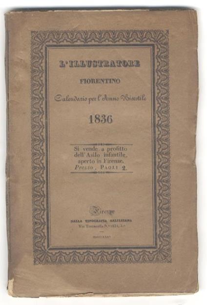 L' illustratore fiorentino. Calendario per l'anno bisestile 1836 - Fruttuoso Becchi - copertina