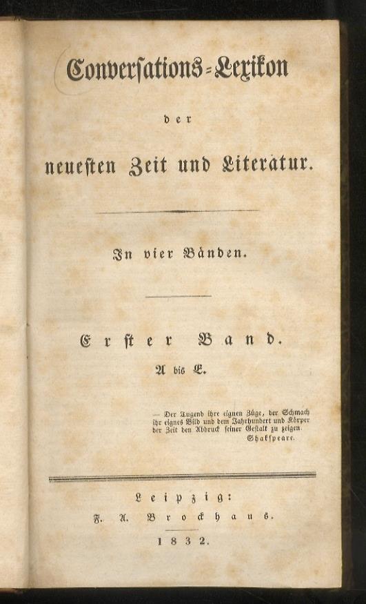 Conversations-Lexikon der neuesten Zeit und Literatur. In vier Banden. Erster Band [- vierter Band] - copertina