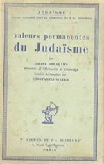Valeurs permanentes du Judaïsme. Traduit de l’anglais par Constantin-Weyer