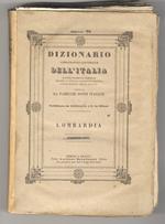 DIZIONARIO corografico della Lombardia compilato da parecchi dotti italiani. Seconda edizione, riveduta per cura dell’I.R. capitano Felice Griffini