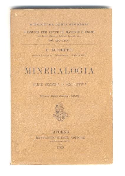 Mineralogia. I. Parte prima o generale - II. Parte seconda o descrittiva. Seconda edizione riveduta e corretta - Pantaleone Lucchetti - copertina