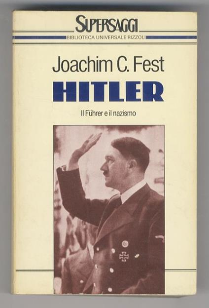 Hitler. Il Führer e il nazismo. Traduzione a cura di Francesco Saba Sardi - C. Fest - copertina