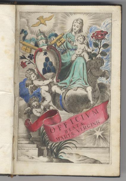 Officium beatae Mariae Virginis, nuper reformatum, & Pii Quinti pontificis maximi iussu editum, ad instar breviarij romani sub Vrbano VIII. recogniti. Aggiuntovi li Salmi delli vesperi, & compiete delle domeniche, & feste di tutto l'anno. Con il rosa - copertina
