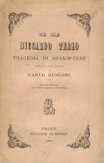 Il re Riccardo III. Tragedia Shakspeare [sic]. Voltata in prosa italiana da Carlo Rusconi. Ottava edizione col testo inglese di riscontro