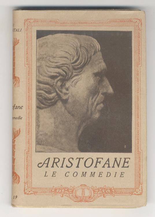 Le Commedie. Traduzione, con introduzione e note di Ettore Romagnoli. Volume I. Volume II - Aristofane - copertina