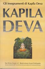 Kapila Deva. Gli insegnamenti di Kapila Deva