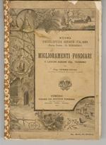 Miglioramenti fondiari e lavori agrari del terreno. (Governo delle acque, repartizione della superficie, viabilità - Fabbricati rurali - Colmate di piano e prosciugamenti - Opere di difesa contro le acque correnti - Colmate di monte - Fognatura di pi