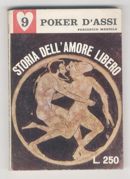 Storia dell'amore libero. Vol. I (Dall'ospitalità sacra della Caldea alle teorizzazioni erotiche dei filosofi greci) - Cristina Leed - copertina