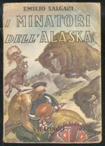 I Minatori dell’Alaska, Romanzo d’avventure. Copertina a colori e illustrazioni fuori testo di Luigi Togliatto