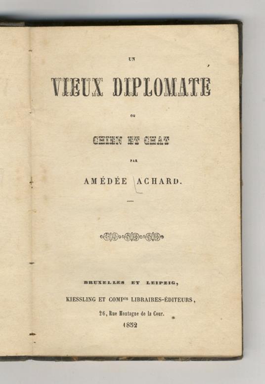 Un vieux diplomate ou chien et chat - Amédée Achard - copertina